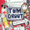 Tom Groot 1 : Le monde fou de
