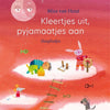 Déshabillez-vous, enfilez votre pyjama. 2+