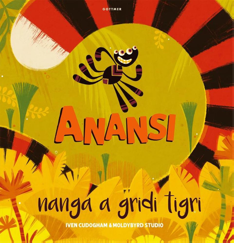 Anansi nanga un gridi tigri. 4+