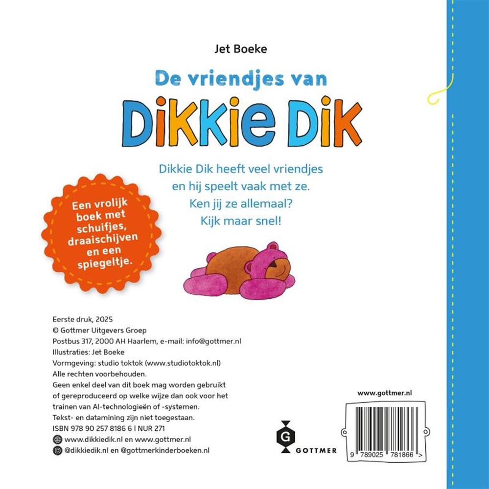Les éditeurs Gottmer regroupent les amis de Dikkie Dik