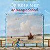 La Hollande dans ce qu'elle a de plus beau. L'école de La Haye