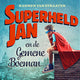 Le super-héros Jan et le méchant croque-mitaine 8+