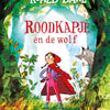 Roald Dahl : Le Petit Chaperon Rouge et le Loup 3+