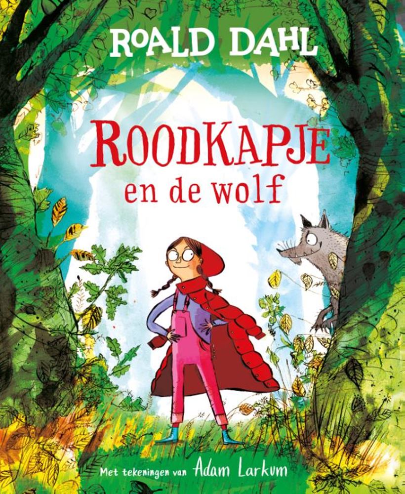 Roald Dahl : Le Petit Chaperon Rouge et le Loup 3+