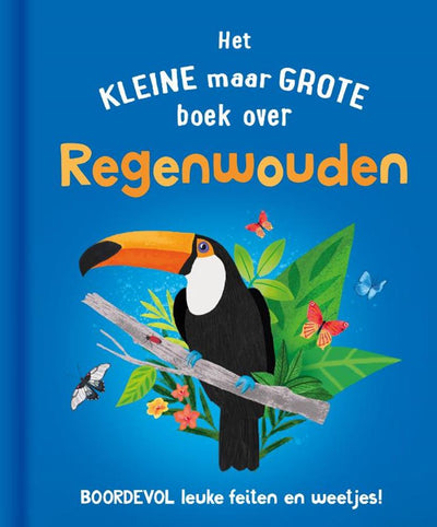 Rebo Publishers Le petit mais grand livre sur? forêts tropicales