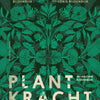 La puissance des plantes.