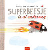 Superbeesje est déjà en route 3+