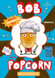 Bob popcorn 4 : chef cuisinier. 7+