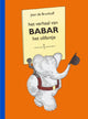 L'histoire de Babar le petit éléphant. 4+