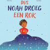 Alors Noah portait une jupe 3+