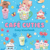 Café Cuties - livre de coloriage douillet 6+
