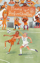 Maman est une joueuse de football professionnelle 6+