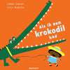 Livre d'images si j'avais un crocodile 3+