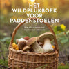 Le livre de cueillette sauvage des champignons.