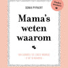 Les mamans savent pourquoi.