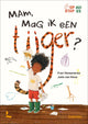 Maman, je peux avoir un tigre ? 8+