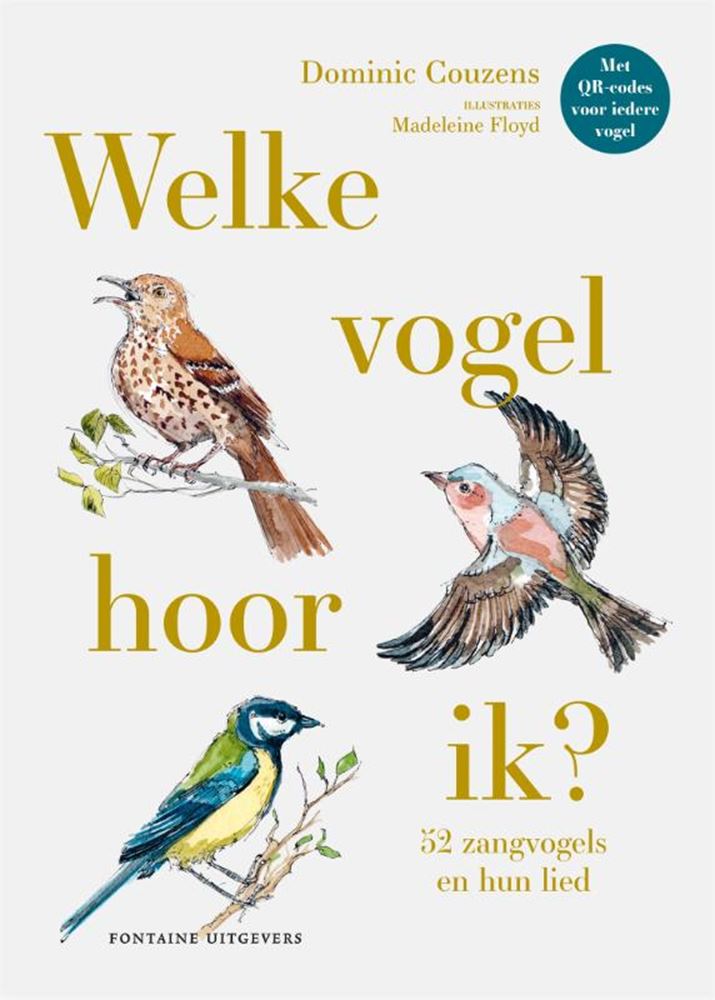 Quel oiseau est-ce que j'entends ? 52 oiseaux chanteurs et hu