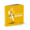 Livre cartonné : aller avec cette banane 1+