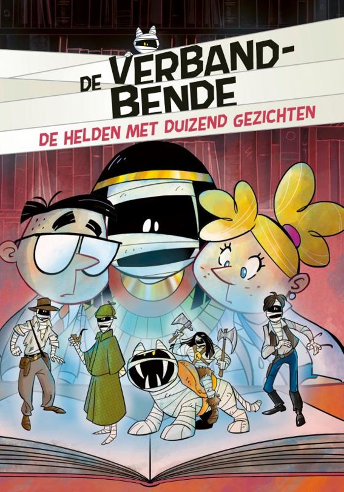 De verbandbende de helden met duizend ge