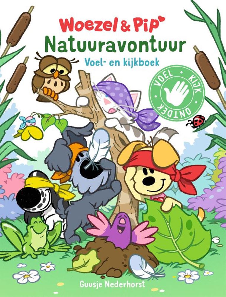 Woezel pip : aventure nature. sentir et ki