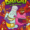 Batcat - en purée 8+