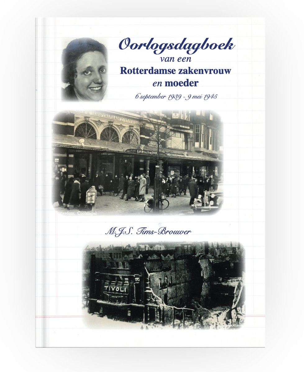 Journal de guerre proche des productions d'une femme d'affaires et mère de Rotterdam