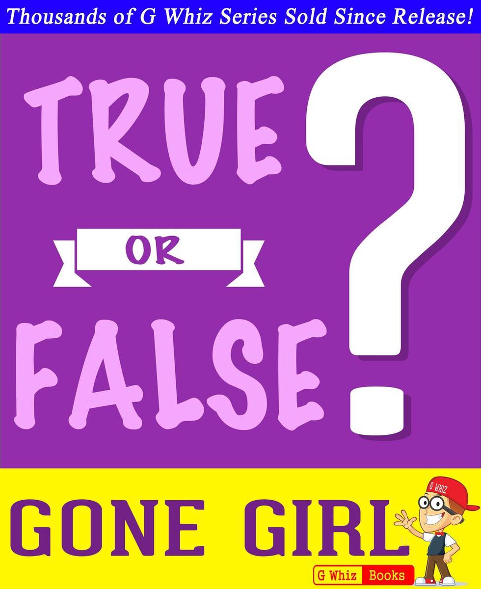 Gwhizbooks.com - gone girl - vrai ou faux ?