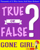 Gwhizbooks.com - gone girl - vrai ou faux ?