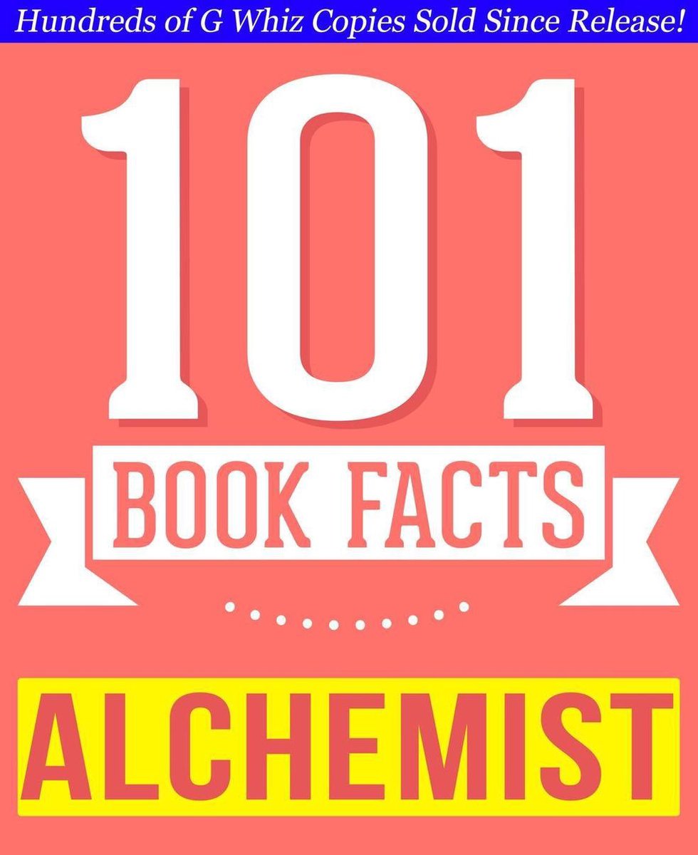 101bookfacts.com - l'alchimiste - 101 faits incroyablement vrais que vous ne connaissiez pas