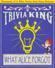 Ce qu'Alice a oublié - Trivia King !