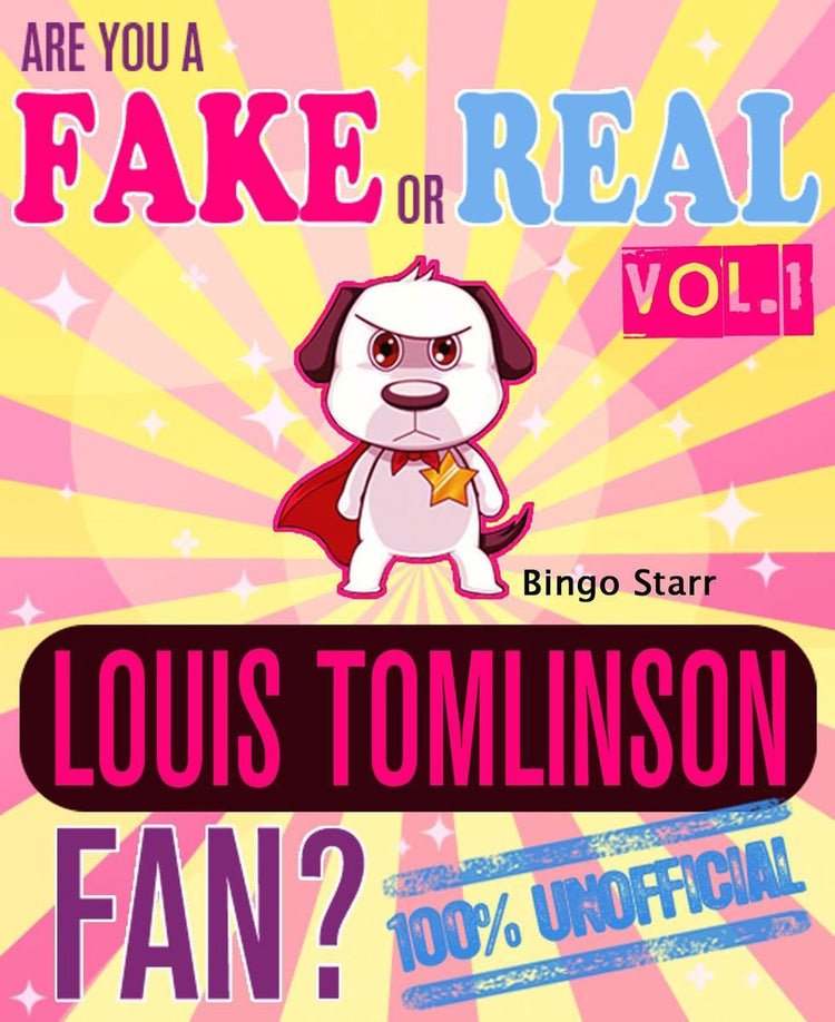 Êtes-vous un faux ou un vrai fan de Louis Tomlinson ? volume 1 - le jeu de quiz et de faits 100% non officiel