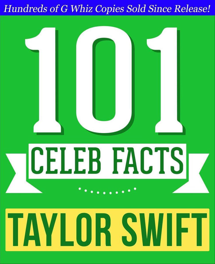 101bookfacts.com - Taylor Swift - 101 faits étonnants que vous ne connaissiez pas