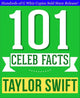 101bookfacts.com - Taylor Swift - 101 faits étonnants que vous ne connaissiez pas