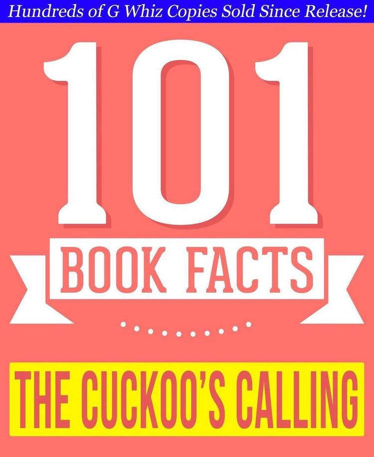 101bookfacts.com - l'appel du coucou - 101 faits étonnamment vrais que vous ne connaissiez pas