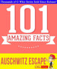 Gwhizbooks.com - l'évasion d'Auschwitz - 101 faits étonnants que vous ne connaissiez pas