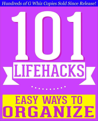 Imp 101bookfacts.com - 101 astuces de vie - des moyens faciles de s'organiser : conseils pour améliorer l'efficacité, rester organisé, se faire des amis, simplifier la vie et améliorer la qualité de vie !