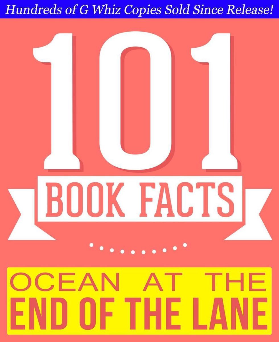 101bookfacts.com - l'océan au bout du chemin - 101 faits étonnamment vrais que vous ne connaissiez pas