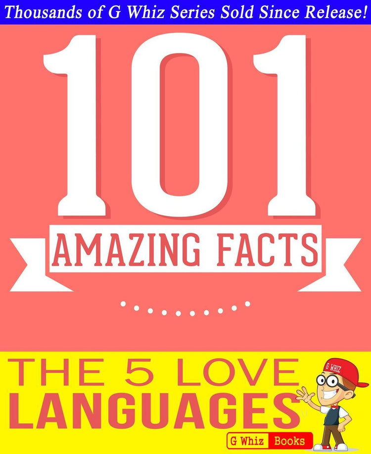 Gwhizbooks.com - les 5 langages de l'amour - 101 faits étonnants que vous ne connaissiez pas