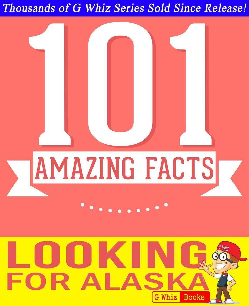 Gwhizbooks.com - à la recherche de l'Alaska - 101 faits étonnants que vous ne connaissiez pas