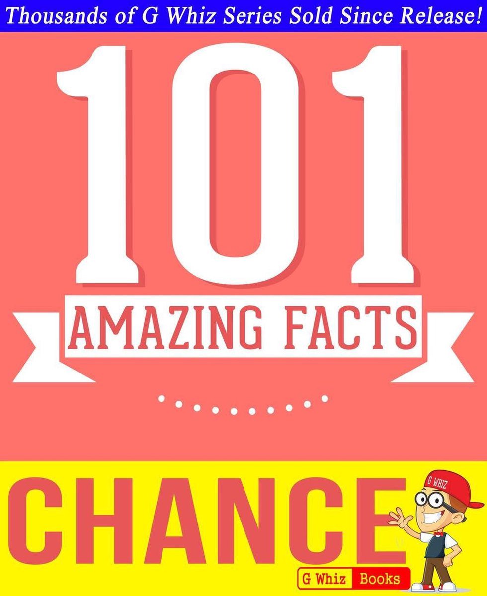 Gwhizbooks.com - chance - 101 faits étonnants que vous ne connaissiez pas
