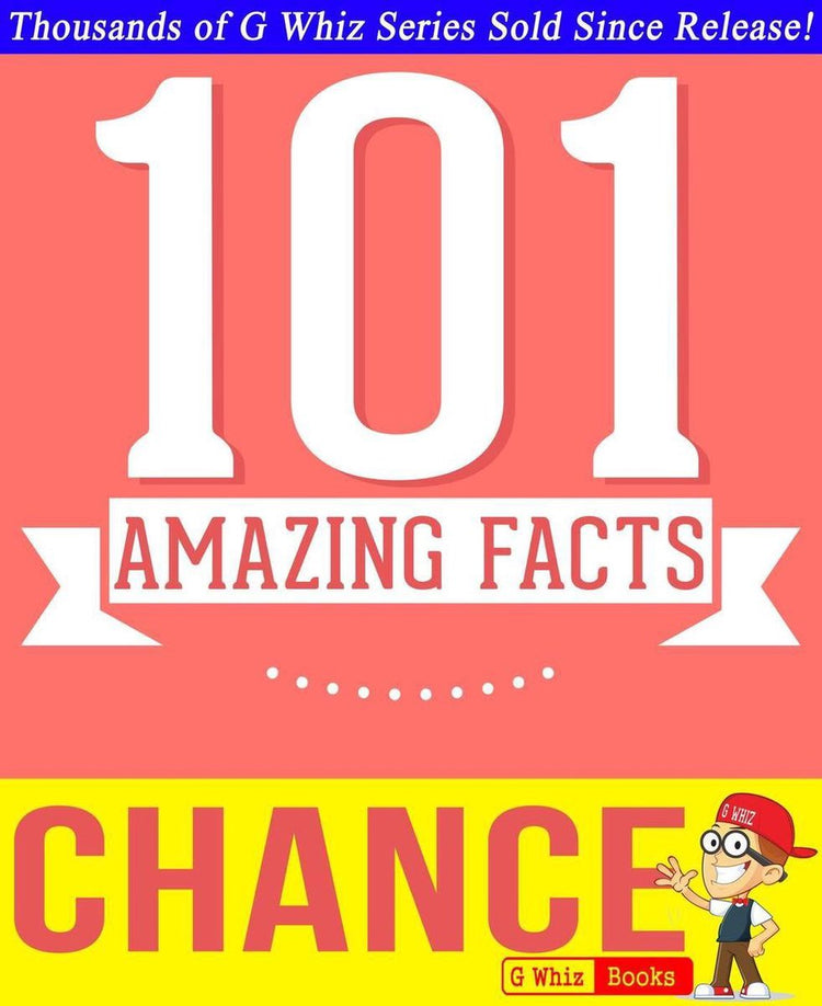 Gwhizbooks.com - chance - 101 faits étonnants que vous ne connaissiez pas
