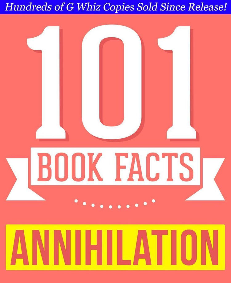 101bookfacts.com - annihilation - 101 faits étonnants que vous ne connaissiez pas