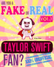 Êtes-vous un faux ou un vrai fan de Taylor Swift ? volume 1 - le jeu de quiz et de faits 100% non officiel